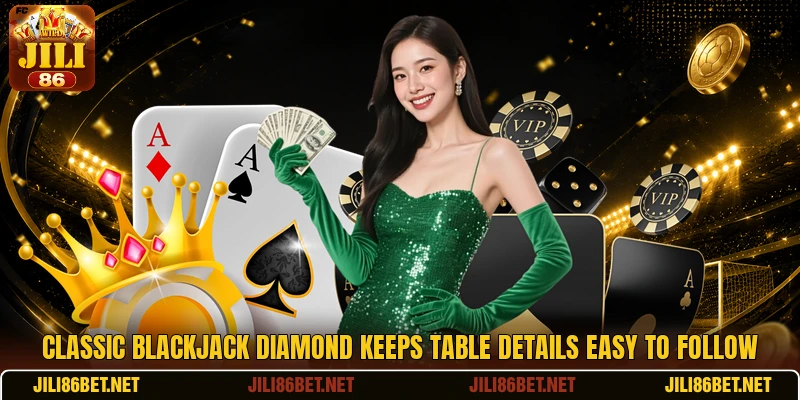 Classic Blackjack Diamond keeps table details easy to follow