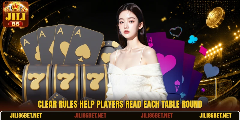 Clear rules help players read each table round