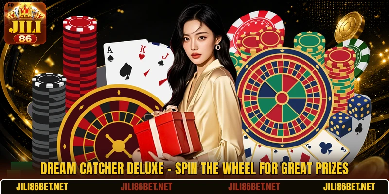 Dream Catcher Deluxe - Spin The Wheel For Great Prizes