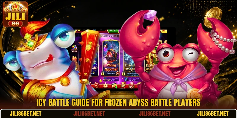 Icy battle guide for Frozen Abyss Battle players Icy battle guide for Frozen Abyss Battle players
