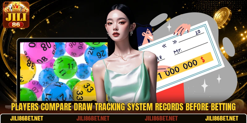Players compare Draw Tracking System records before betting