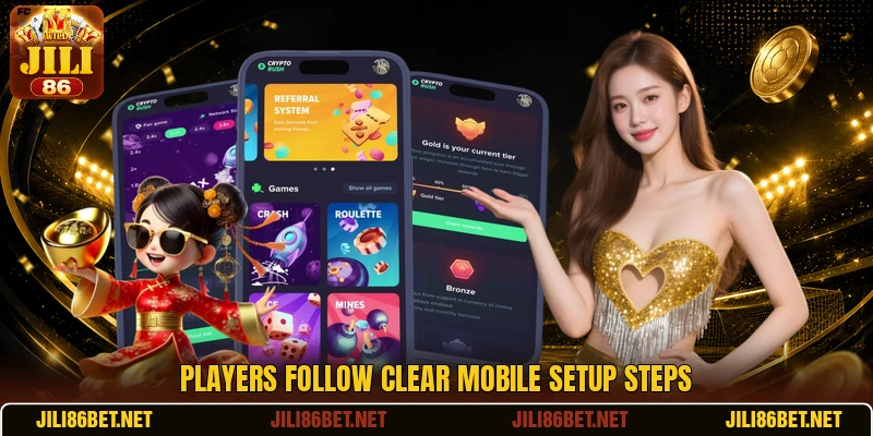 Players follow clear mobile setup steps Players follow clear mobile setup steps