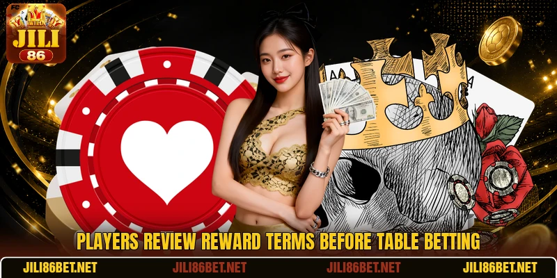 Players review reward terms before table betting Players review reward terms before table betting