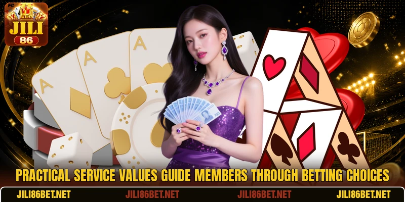 Practical service values guide members through betting choices Practical service values guide members through betting choices