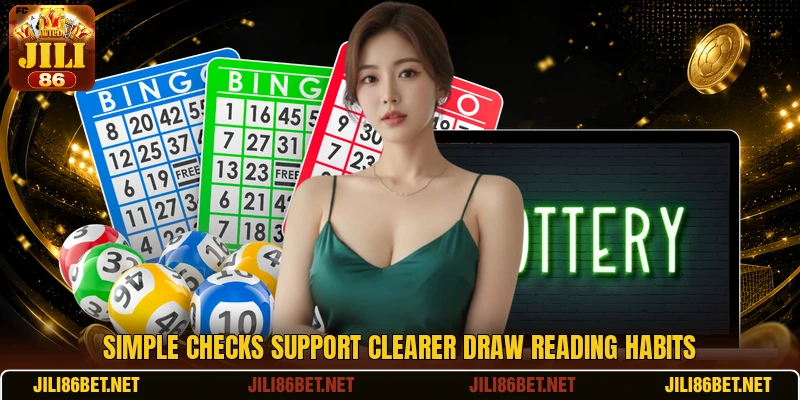 Simple checks support clearer draw reading habits