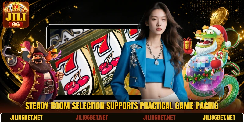 Steady room selection supports practical game pacing